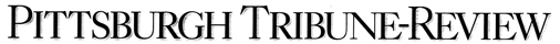 Pittsburgh Tribune-Review Pittsburgh Tribune-Review